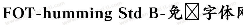 FOT-humming Std B字体转换